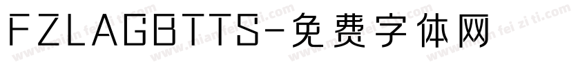 FZLAGBTTS字体转换