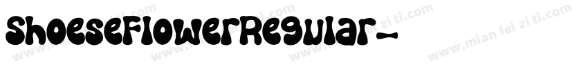 ShoeseFlowerRegular字体转换