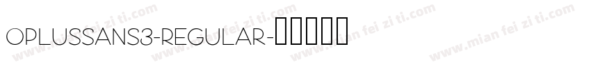 OPlusSans3-Regular字体转换