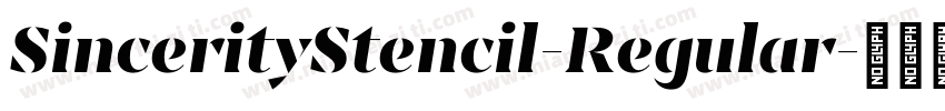 SincerityStencil-Regular字体转换