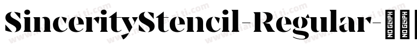SincerityStencil-Regular字体转换