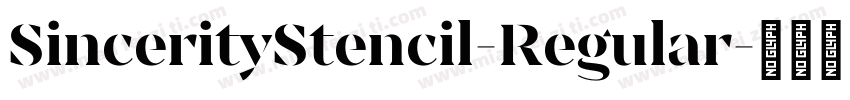 SincerityStencil-Regular字体转换