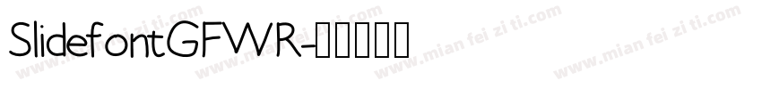 SlidefontGFWR字体转换