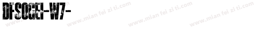 DFSoGei-W7字体转换