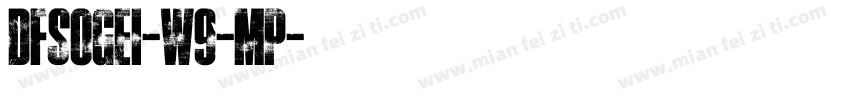 DFSoGei-W9-MP字体转换