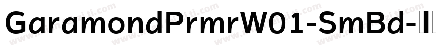 GaramondPrmrW01-SmBd字体转换