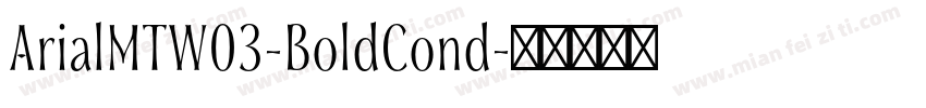 ArialMTW03-BoldCond字体转换