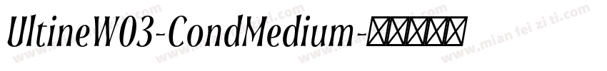 UltineW03-CondMedium字体转换