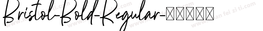 Bristol-Bold-Regular字体转换