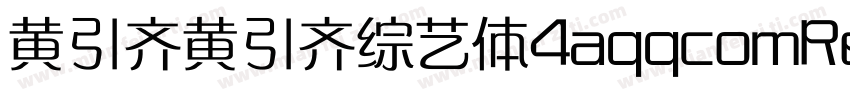 黄引齐黄引齐综艺体4aqqcomRegula字体转换