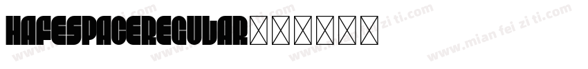 HafeSpaceRegular字体转换
