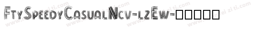 FtySpeedyCasualNcv-lzEw字体转换