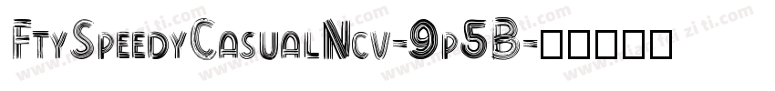 FtySpeedyCasualNcv-9p5B字体转换
