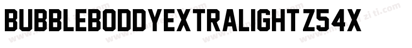 BubbleboddyExtralight-z54X字体转换