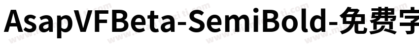 AsapVFBeta-SemiBold字体转换