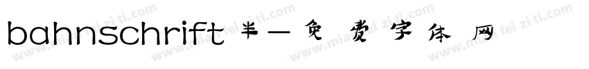 bahnschrift半字体转换