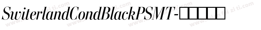 SwiterlandCondBlackPSMT字体转换
