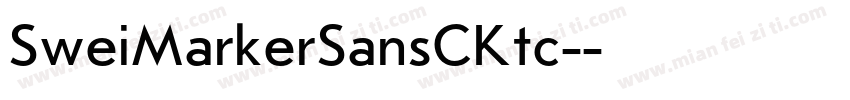 SweiMarkerSansCKtc-字体转换