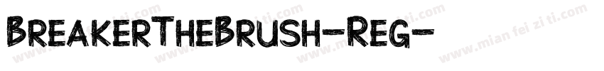 BreakerTheBrush-Reg字体转换