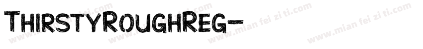ThirstyRoughReg字体转换