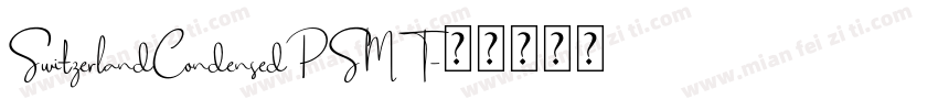 SwitzerlandCondensedPSMT字体转换