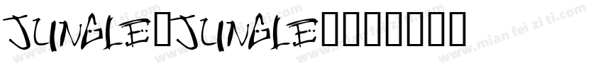 jungle,Jungle!字体转换