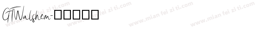 GTWalshem字体转换