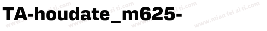 TA-houdate_m625字体转换