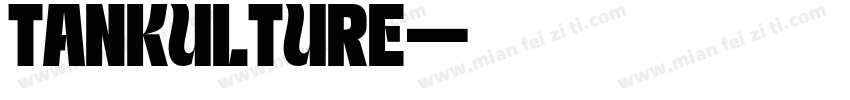 TANKULTURE字体转换