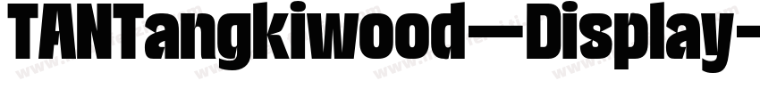 TANTangkiwood-Display字体转换