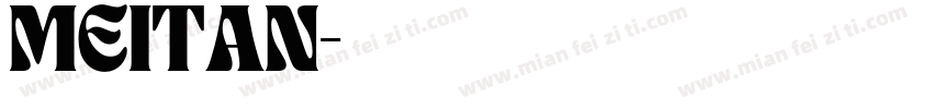 MEITAN字体转换