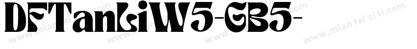DFTanLiW5-GB5字体转换