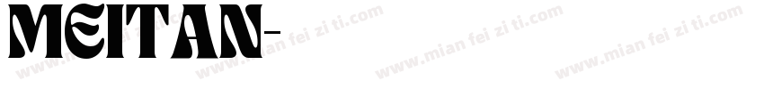 MEITAN字体转换
