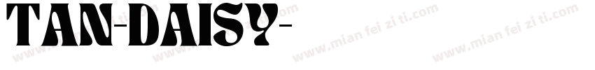 TAN-DAISY字体转换