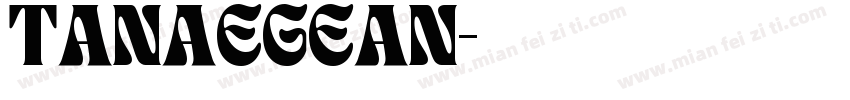 TANAEGEAN字体转换