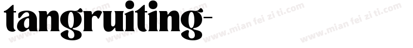 tangruiting字体转换