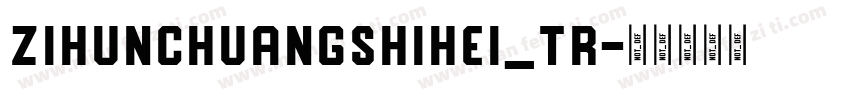 zihunchuangshihei_tr字体转换