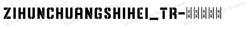 zihunchuangshihei_tr字体转换