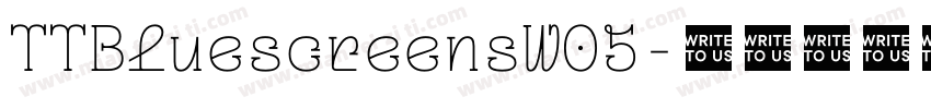 TTBluescreensW05字体转换