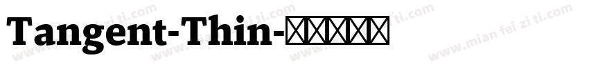Tangent-Thin字体转换