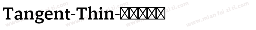 Tangent-Thin字体转换