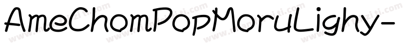 AmeChomPopMoruLighy字体转换