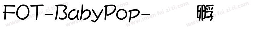 FOT-BabyPop字体转换