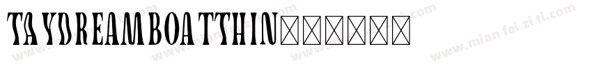 TAYDreamboatThin字体转换
