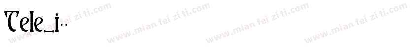 Tele_i字体转换