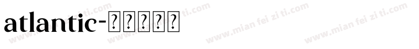 atlantic字体转换