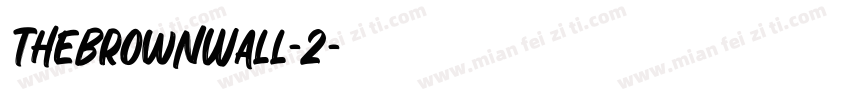 TheBrownWall-2字体转换