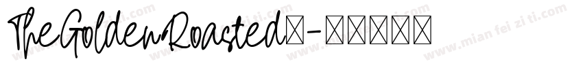 TheGoldenRoasted◆字体转换