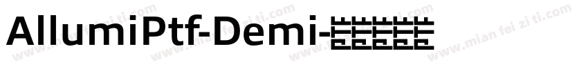 AllumiPtf-Demi字体转换