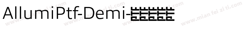AllumiPtf-Demi字体转换